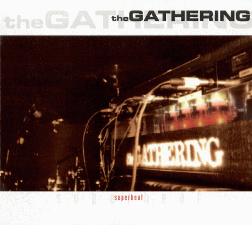 The Gathering : Superheat